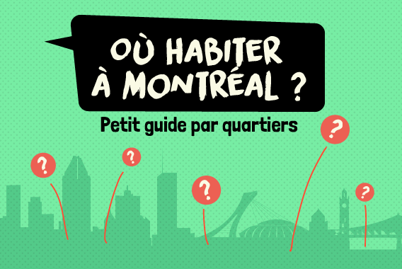 Où habiter à Montréal ? | Montréal CityCrunch