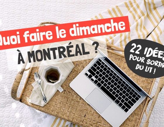Quoi faire à Montréal le dimanche | Montréal CityCrunch