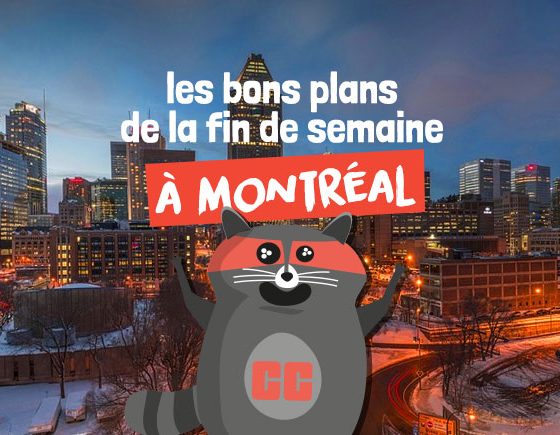 Bons plans fin de semaine Montréal Hiver 2019